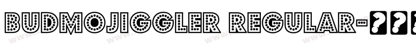 BudmoJiggler Regular字体转换